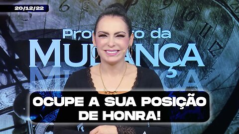 Ocupe a sua posição de honra! || Mudança de Vida Hoje