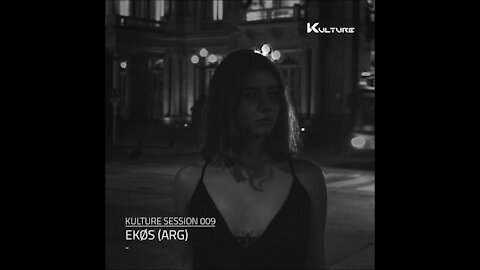 Ekøs @ Kulture Session #009