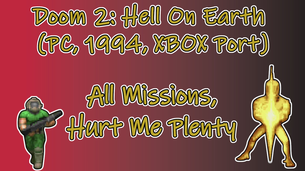 Doom 2: Hell On Earth (PC, 1994, XBOX Port) Longplay - All Missions, Hurt Me Plenty (No Commentary)