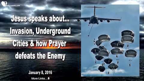 JESUS SPEAKS ABOUT.. INVASION, UNDERGROUND CITIES & HOW PRAYER DEFEATS THE ENEMY ❤️