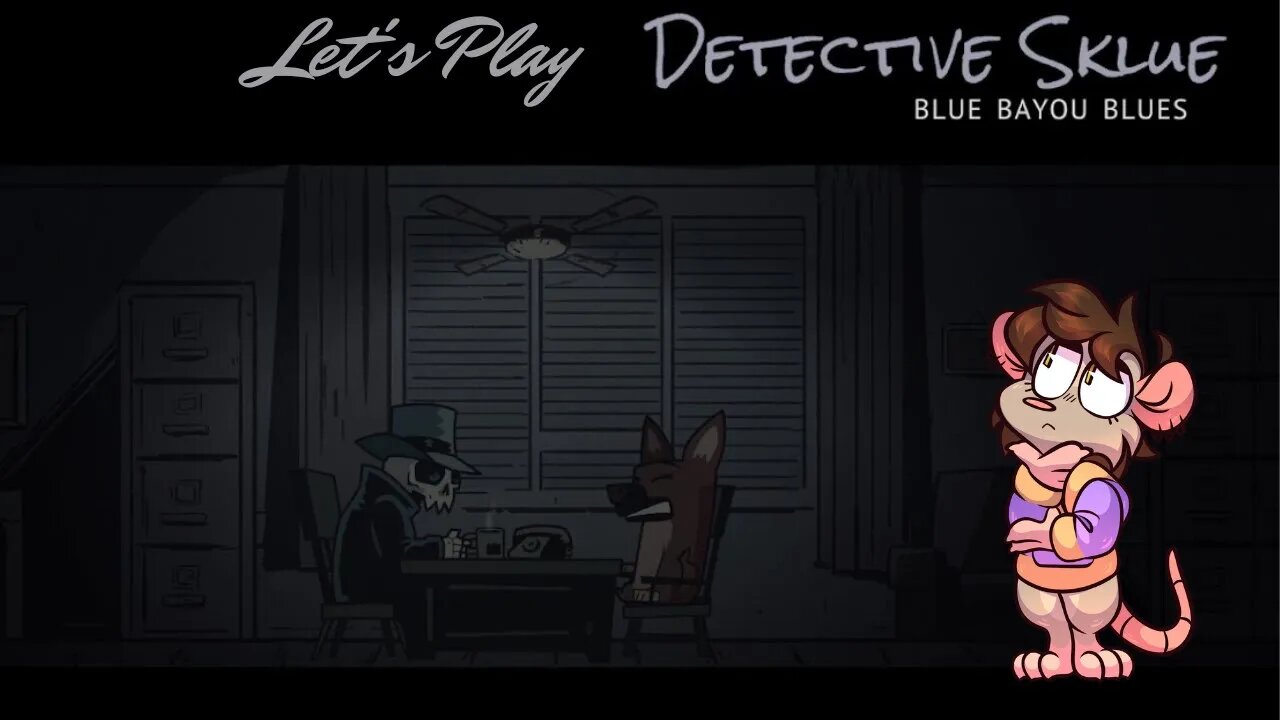 Let's Play: Detective Sklue: Blue Bayou Blues