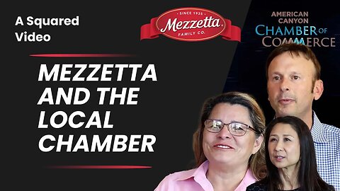 Mezzetta and American Canyon Chamber: Together we do more.