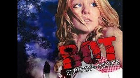 ROT: Reunion of Terror (2008)