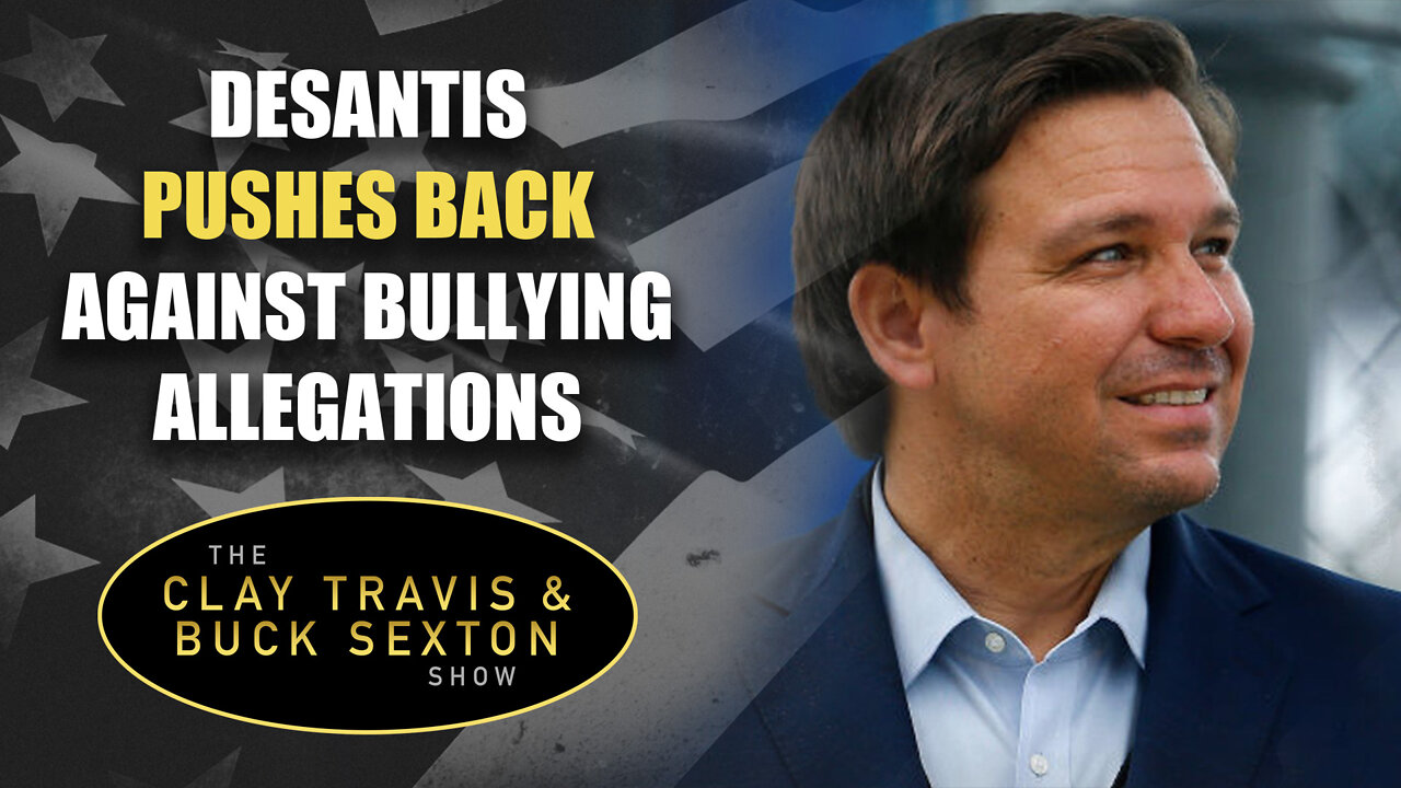 DeSantis Pushes Back Against Bullying Allegations