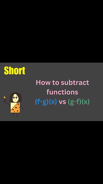 How to subtract functions (f-g)(x) vs (g-f)(x)… order matters!
