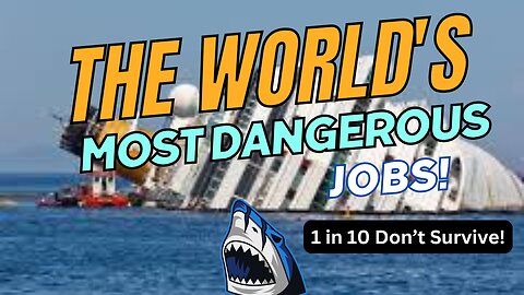 World's Most Dangerious Jobs