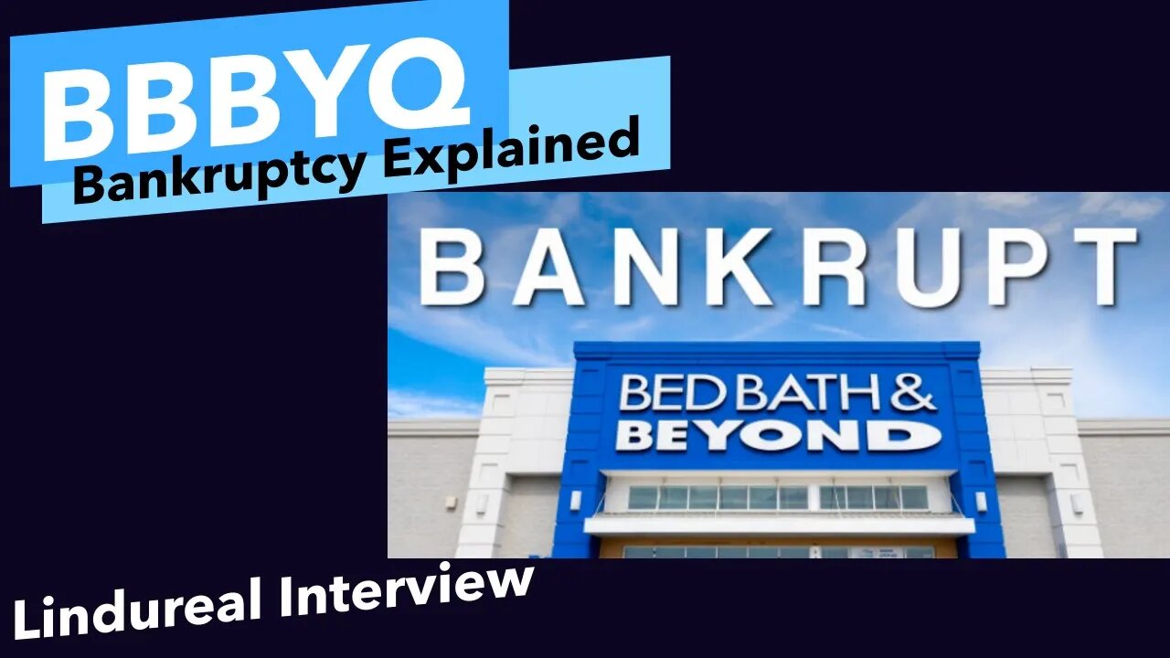 BBBYQ - Bed Bath & Beyond - Bankruptcy Explained - Marantz Rantz w/ Lindureal