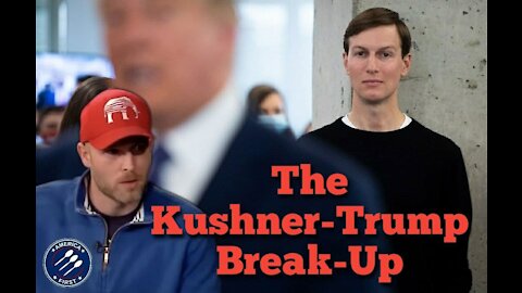 Vincent James || The Kushner-Trump Break-Up