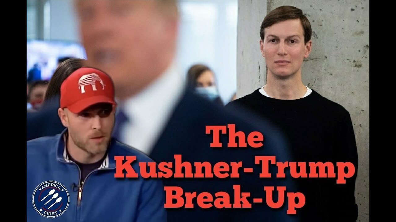 Vincent James || The Kushner-Trump Break-Up