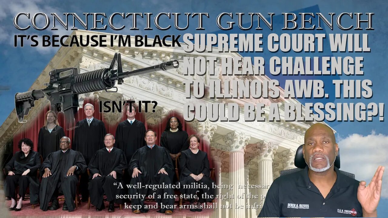 Supreme Court Will Not Hear Illinois Assault Weapons Ban. This Could Be Considered A Blessing.