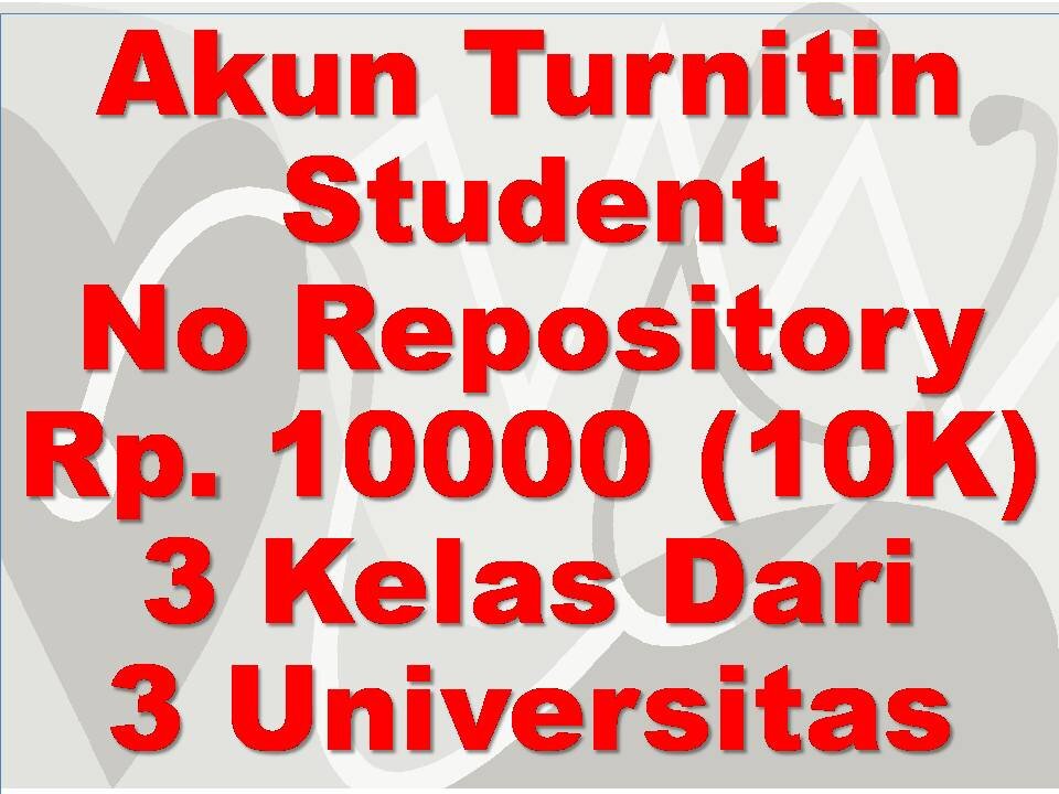 Akun Turnitin Student No Repository Rp. 10000 (10K) 3 Kelas Dari 3 Universitas