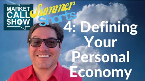 Defining Your Personal Economy | Summer Shorts 4