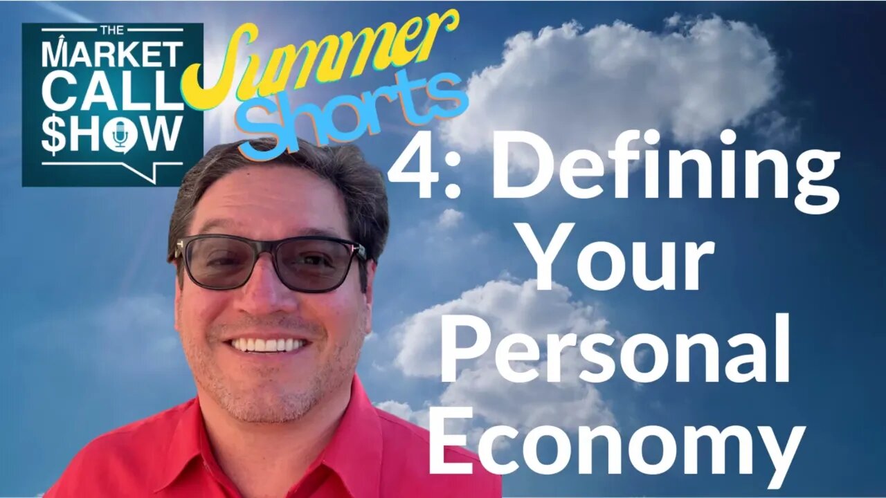 Defining Your Personal Economy | Summer Shorts 4