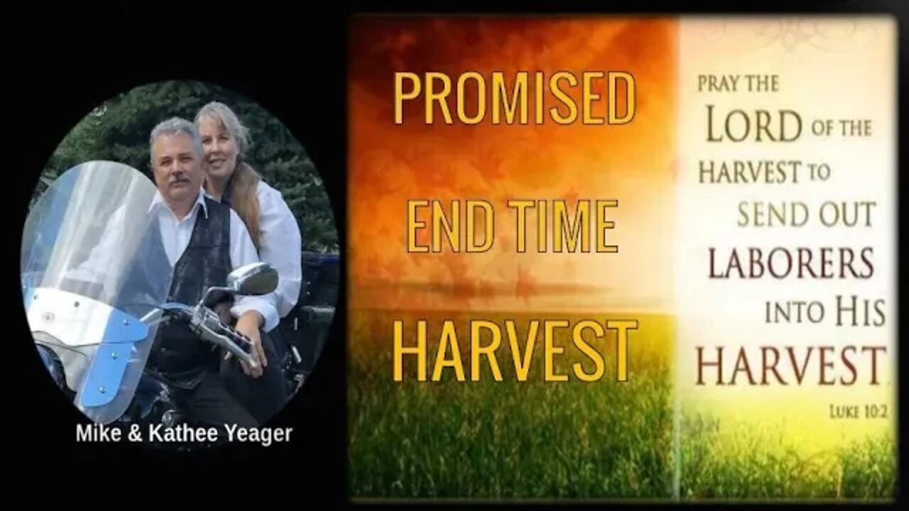 End Time Promised Harvest by Dr Michael H Yeager