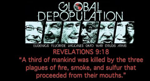 What does Revelation 9 & UN's Depopulation plan have in common? & Biden just re-signed with W.H.O.?