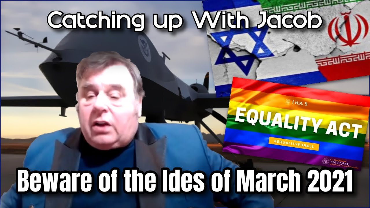 Catching up with Jacob: Beware of the Ides of March 2021