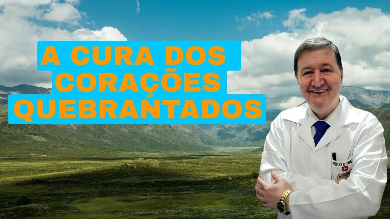 A CURA PARA OS CORAÇÕES QUEBRANTADOS