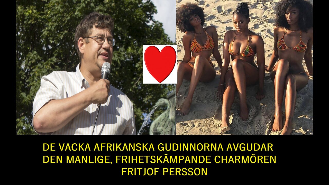 Den Frihetskämpande Manlige Charmören Fritjof Persson - Älskad Av Kvinnor