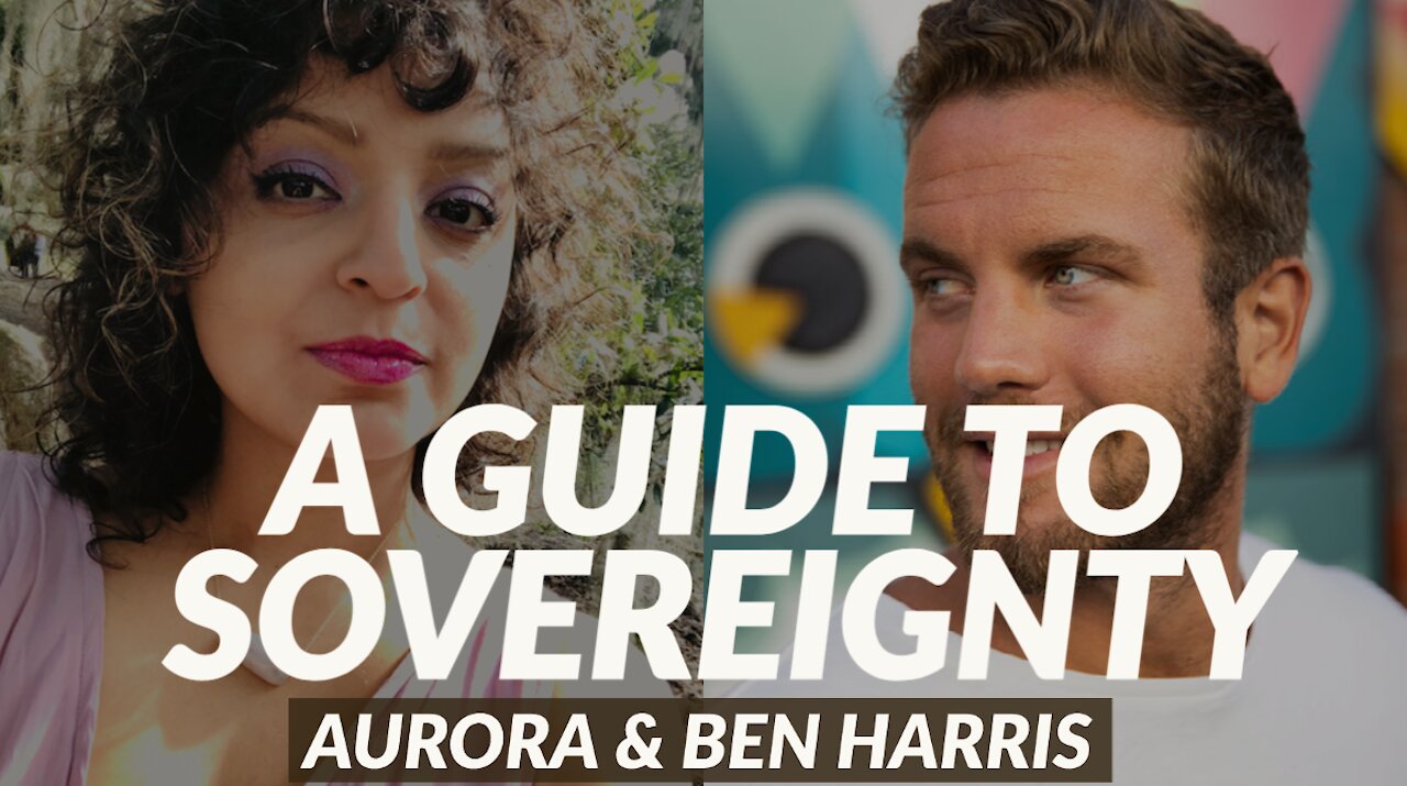 A Guide To Sovereignty | The FEAR Guy Interviews Aurora