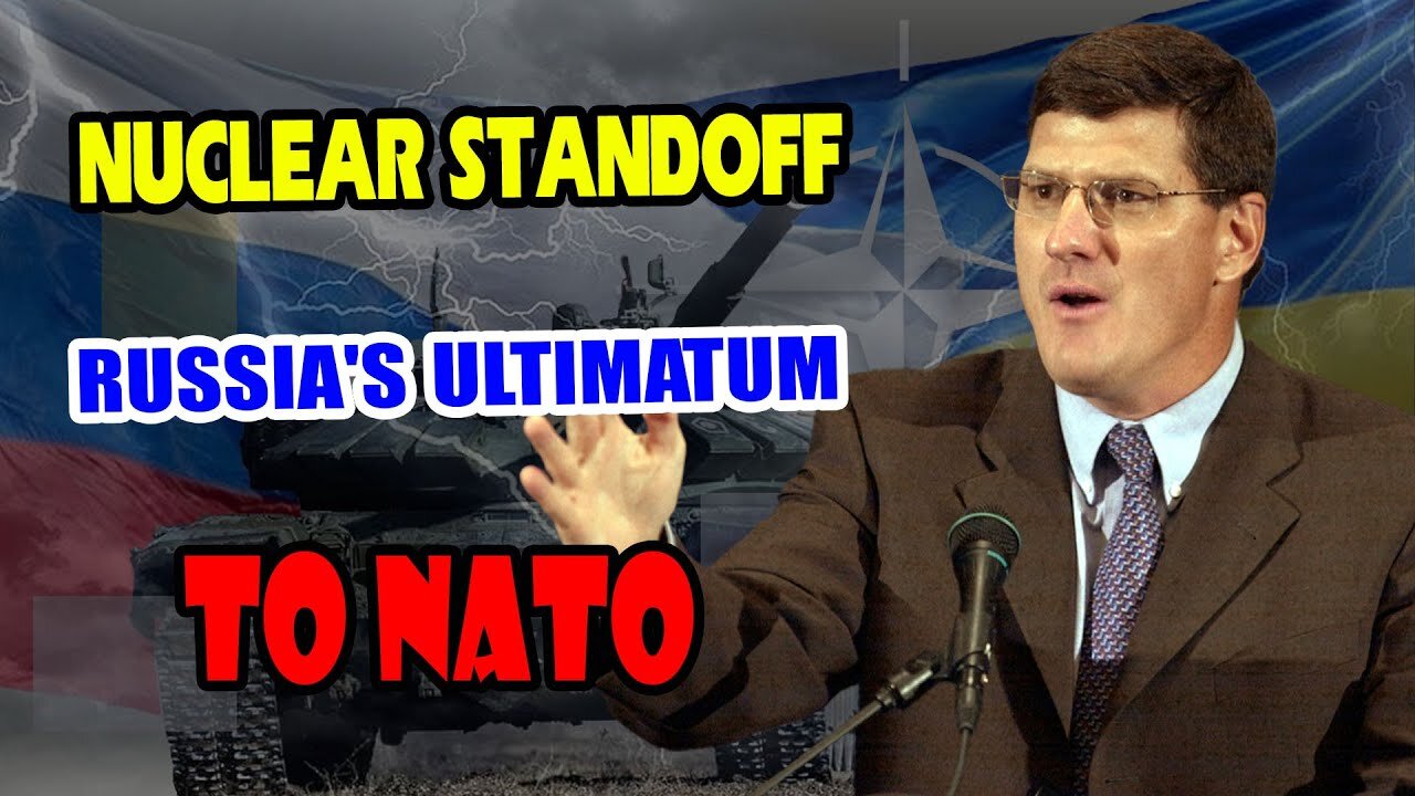 Scott Ritter: ''Nuclear Standoff'' Russia's Ultimatum to NATO, Israel's Endless Conflict