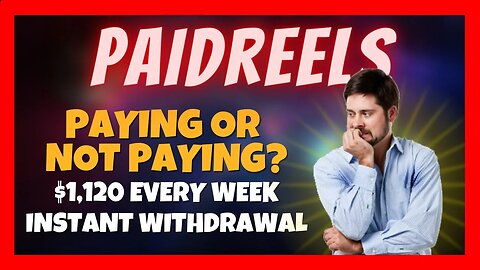 Is Paidreels really paying up to $1,120 every week or NOT? ⏰ It's time to find out! 🤔