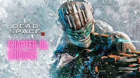 Dead Space 3 Chapter 19: Endings Full Game No Commentary HD 4K