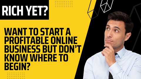 Want to Start a Profitable Online Business But Don’t Know Where To Begin? (Authority)