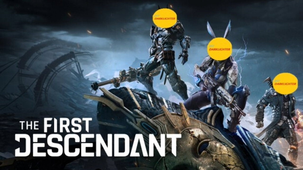 Darklighter Goes Gaming: First Descendant