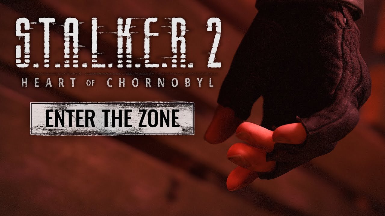 S.T.A.L.K.E.R. 2: Heart of Chornobyl | Enter the Zone Trailer