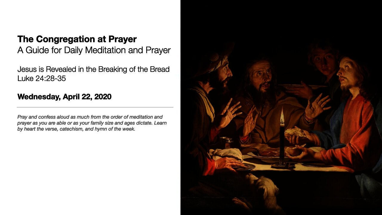 Jesus is Revealed in the Breaking of the Bread - the Congregation at Prayer for April 22, 2020