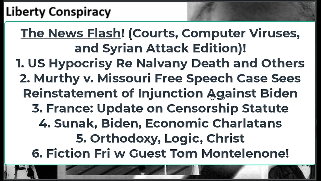 Liberty Conspiracy LIVE 2-16-24! US Tears Re Navalny, US Hurts Syria More, Fic Fri W Tom Monteleone