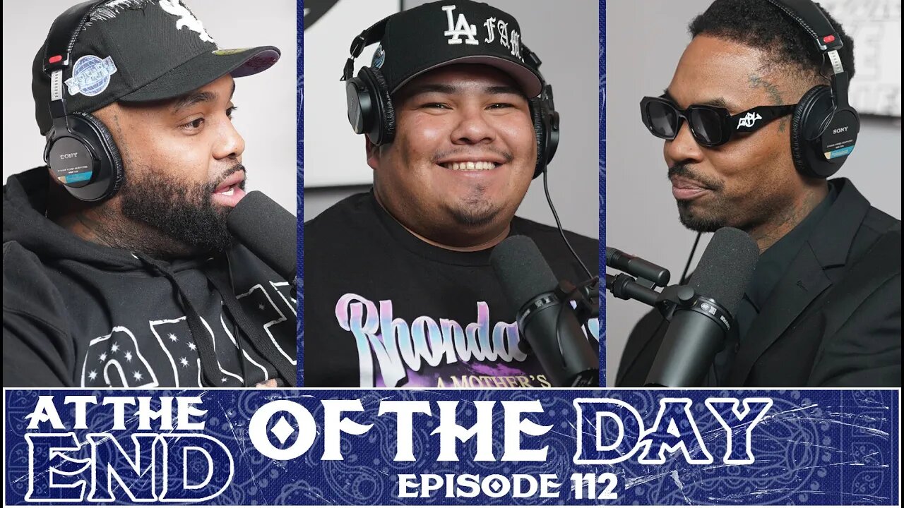 At The End of The Day Ep. 112