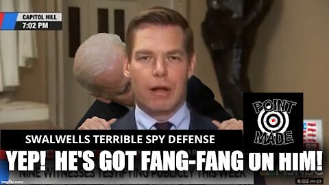 THE WORST SPYING DEFENSE EVER- THE ERIC SWALWELL SPY DEFENSE