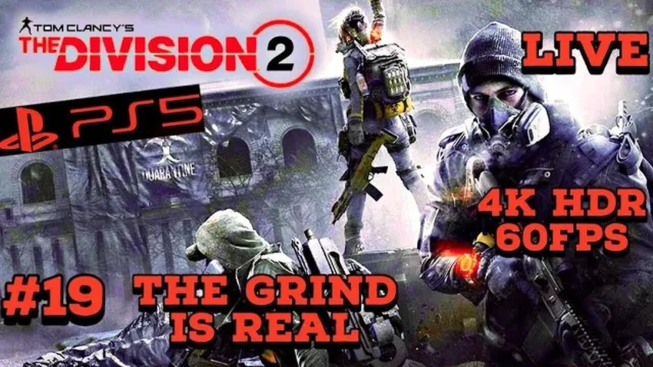 Tom Clancy's Division 2 The Grind Is Real PS5 4K HDR Livestream 19 With @Purpleducks87231