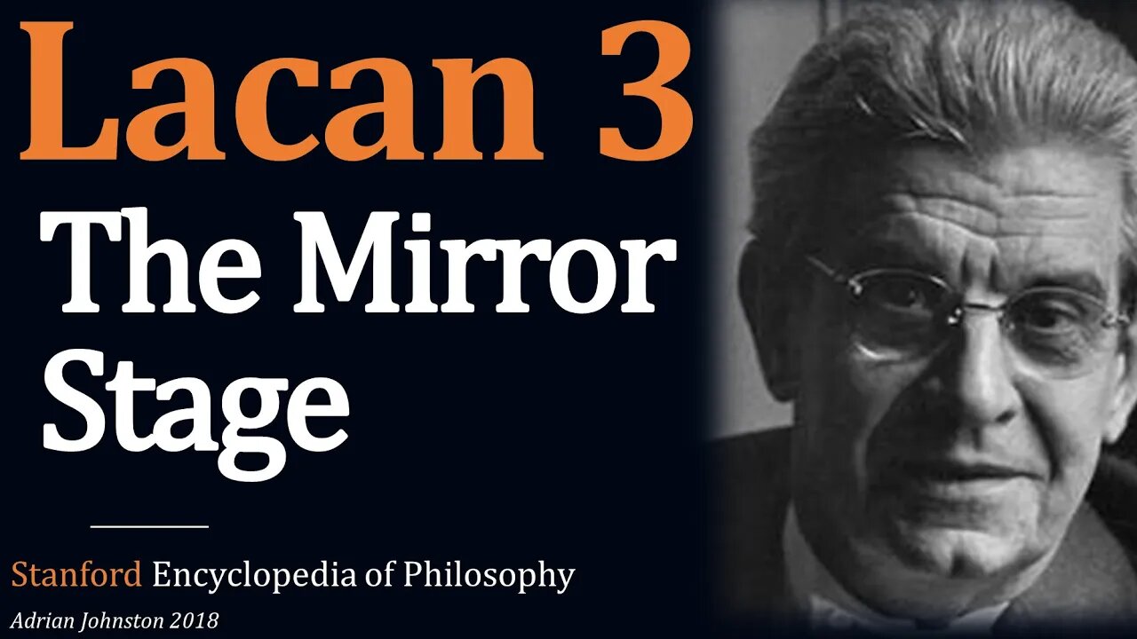 Lacan 03: The Mirror Stage, by Adrian Johnston | Stanford Encyclopedia of Philosophy