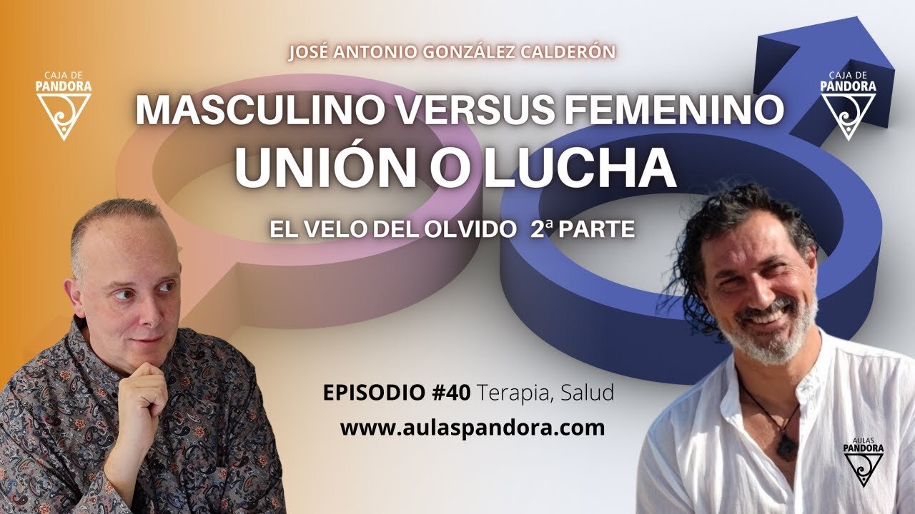 Masculino Versus Femenino. Unión o Lucha con José Antonio González Calderón