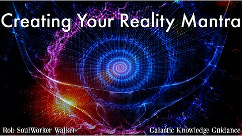 Creating Your Reality