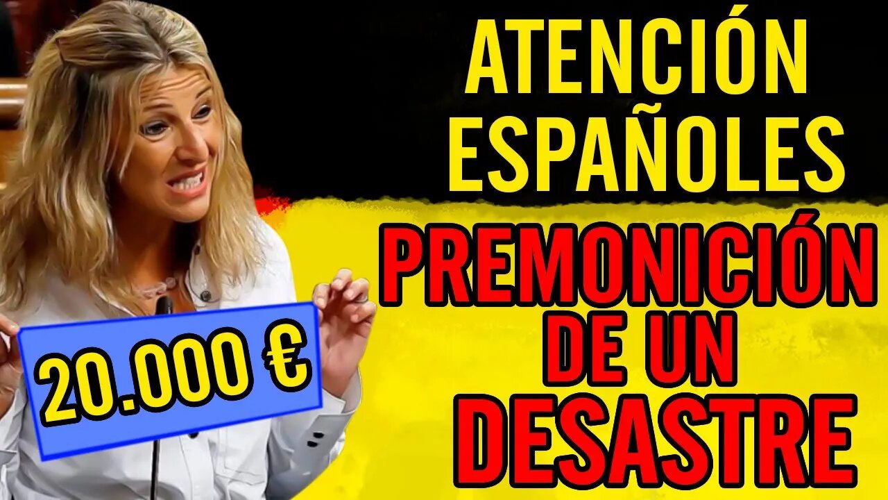 😮Atención españoles. Premonición de un desastre😮