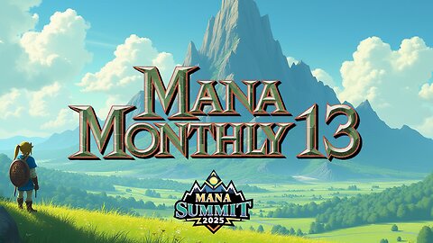Mana Monthly 13 Livestream