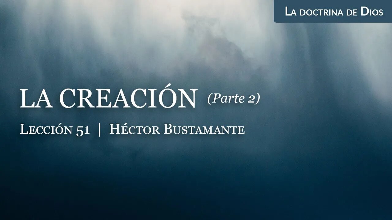La creación (Parte 2) - Héctor Bustamante