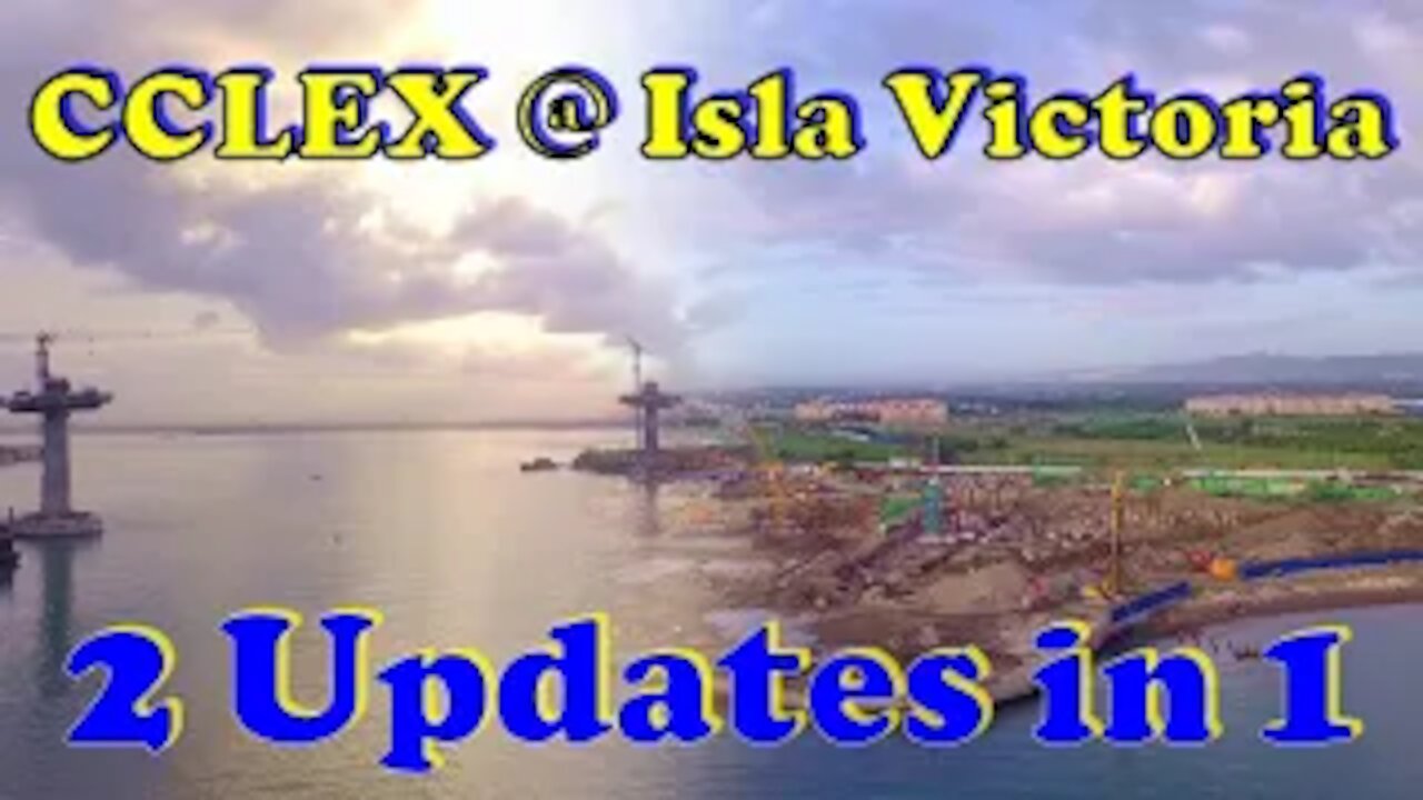 CCLEX (#7) and Isla dela Victoria (#4) - Two Updates in One 🏗