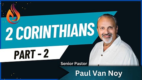 2 Corinthians 1 Part 2 | Pastor Paul Van Noy | 10/13/24 - Edited