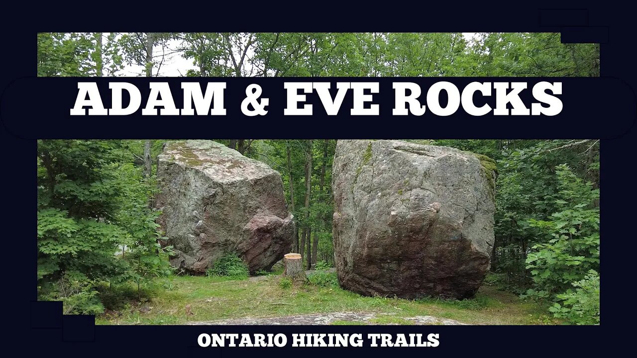 Adam & Eve Rocks Glacial Erratic