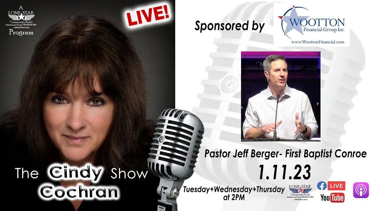 1.11.23 - Pastor Jeff Berger- First Baptist Conroe - The Cindy Cochran Show