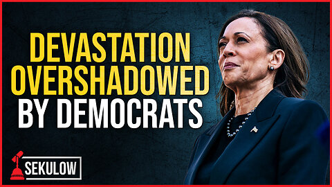 Devastation Overshadowed by Democrats