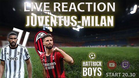 LIVE REACTION JUVENTUS MILAN