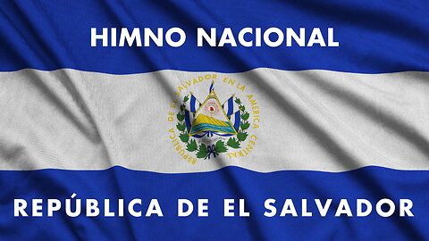 HIMNO NACIONAL DE EL SALVADOR COMPLETO 🇸🇻 ★Letra y Pista Oficial | Saludemos La Patria Orgullosos 🇸🇻