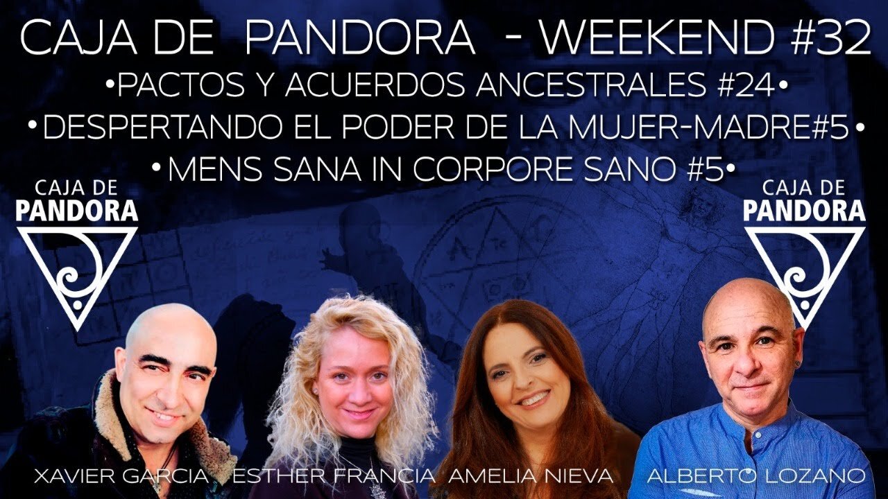 #CAJADEPANDORAWEEKEND 32 CON XAVIER GARCIA, AMELIA NIEVA, ESTHER FRANCIA