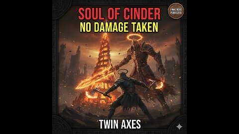Dark Souls 3 Soul of Cinder | Twin Axes NO DAMAGE Taken (Final Boss Flawless)