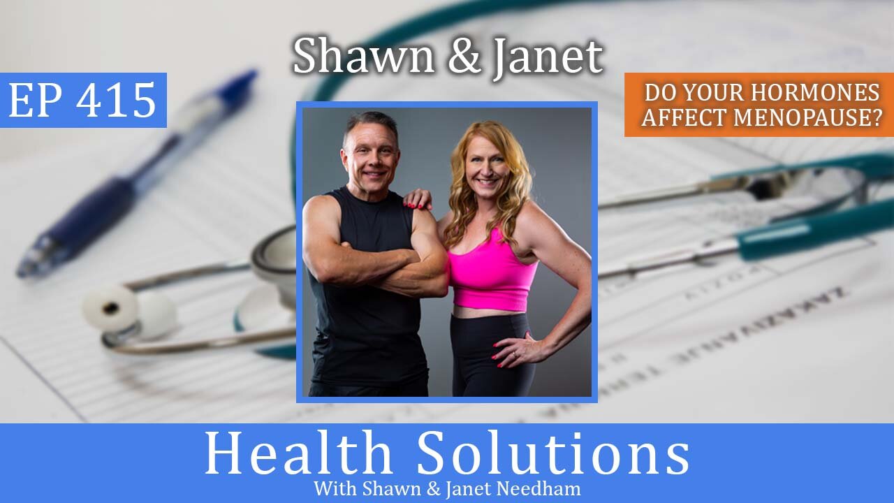 EP 415: Discussing All Things Menopause with Shawn & Janet Needham R. Ph.